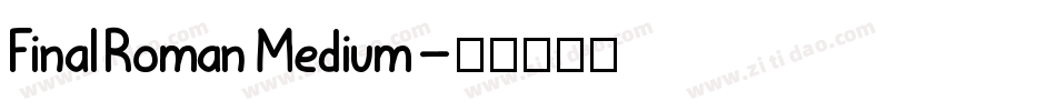 FinalRoman Medium字体转换